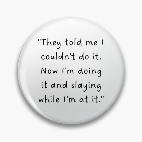 Item preview, "They told me I couldn't do it. Now I'm doing it and slaying while I'm at it." | Handwritten-Style Font | Minimalistic designed and sold by RM-Journey.