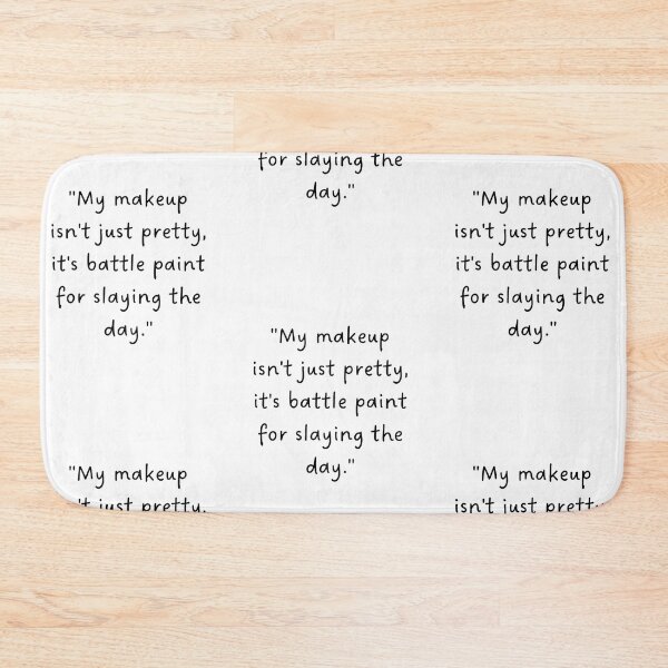 Item preview, "My makeup isn't just pretty, it's battle paint for slaying the day." | Handwritten-Style Font | Minimalistic designed and sold by RM-Journey.
