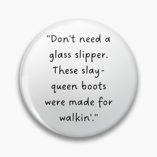 Item preview, "Don't need a glass slipper. These slay-queen boots were made for walkin'." | Handwritten-Style Font | Minimalistic designed and sold by RM-Journey.