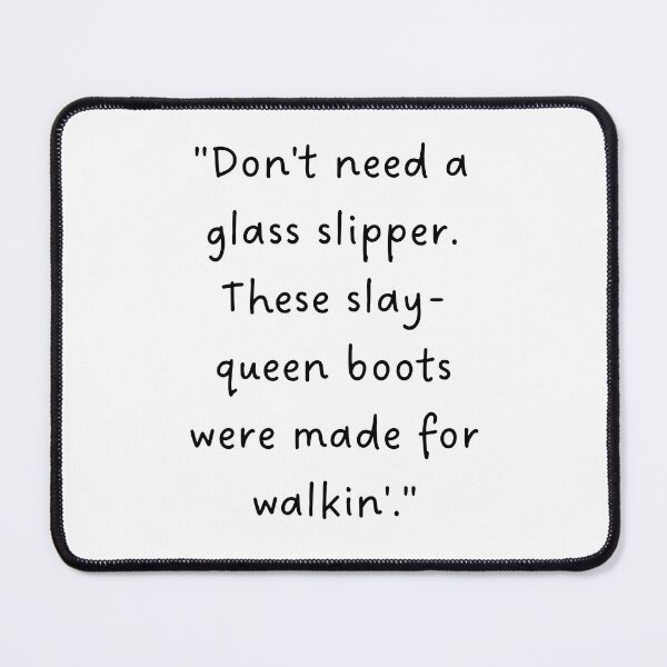 Item preview, "Don't need a glass slipper. These slay-queen boots were made for walkin'." | Handwritten-Style Font | Minimalistic designed and sold by RM-Journey.