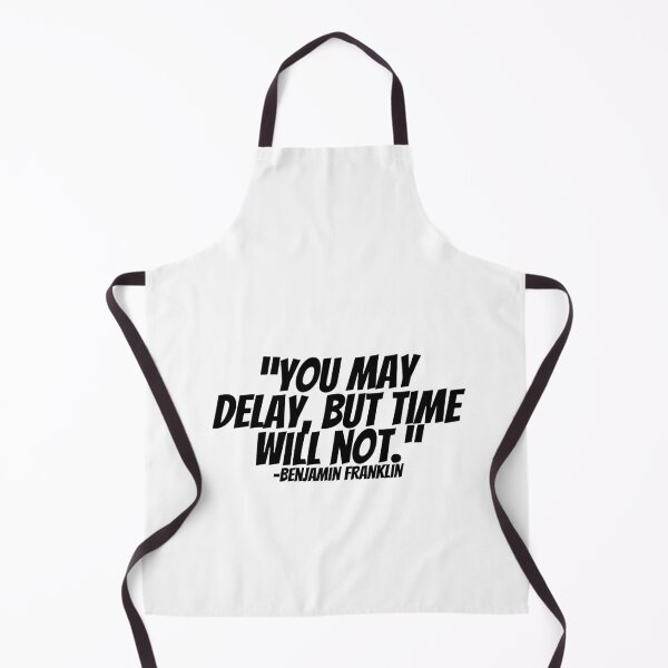 Item preview, Benjamin Franklin - You May Delay, But Time Will Not.  designed and sold by CharmStudio.