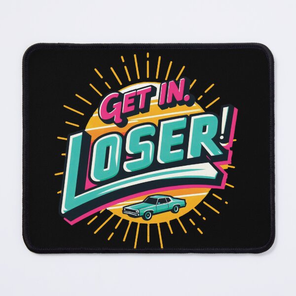 Item preview, Get In Loser designed and sold by amersoliman.