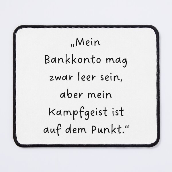 Item preview, “Mein Bankkonto mag zwar leer sein, aber mein Kampfgeist ist auf dem Punkt.“ | Handwritten-Style Font | Minimalistic designed and sold by RM-Journey.