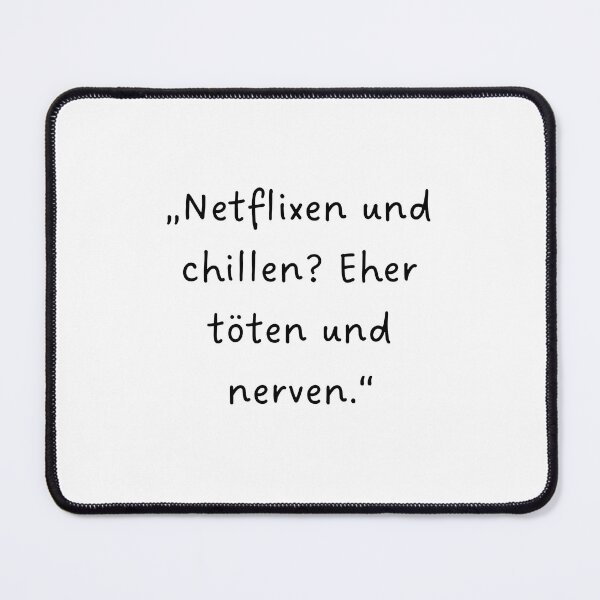 Item preview, “Netflixen und chillen? Eher töten und nerven.” | Handwritten-Style Font | Minimalistic designed and sold by RM-Journey.