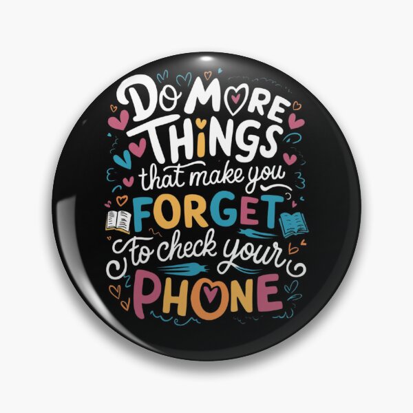 Item preview, Do more things that make you forget to check your phone. designed and sold by artchic4you.