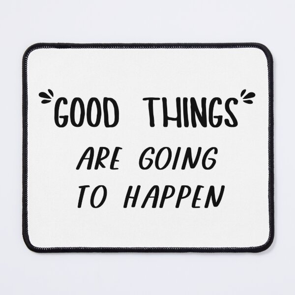 Item preview, good things are going to happen designed and sold by rainbowcatnip.