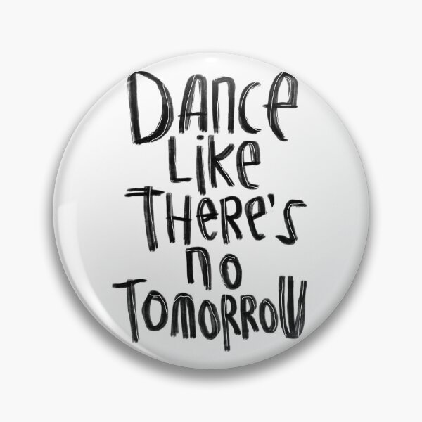 Artikelvorschau, Tanze, als gäbe es kein Morgen entworfen und verkauft von danceink.