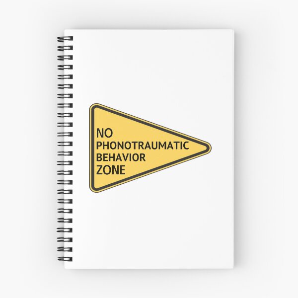 Item preview, No Phonotraumatic Behavior Zone designed and sold by bellaabreu.