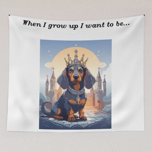 Item preview, When I grow up: Royal Dachshund designed and sold by KynsaPerow.
