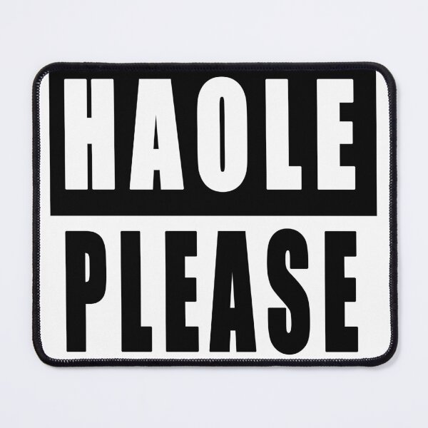 Item preview, HAOLE PLEASE designed and sold by HotSteppa.