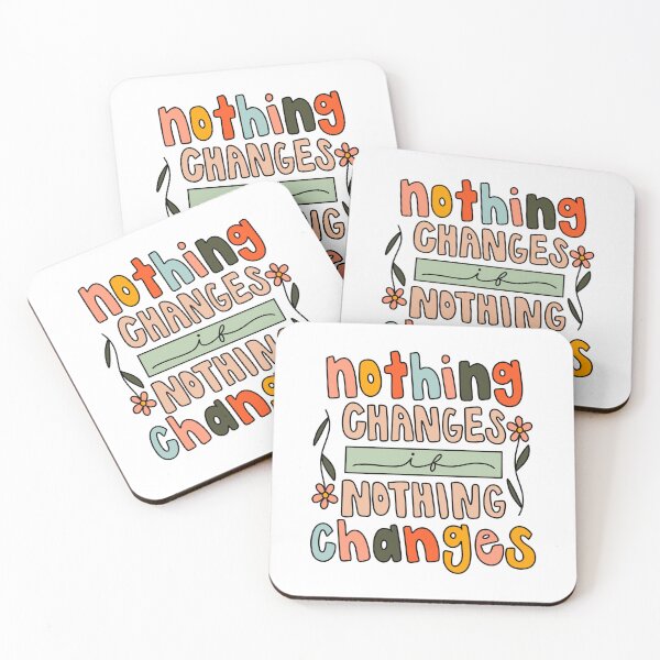 Item preview, Nothing Changes If Nothing Changes Multicolor designed and sold by GraceMakes03.