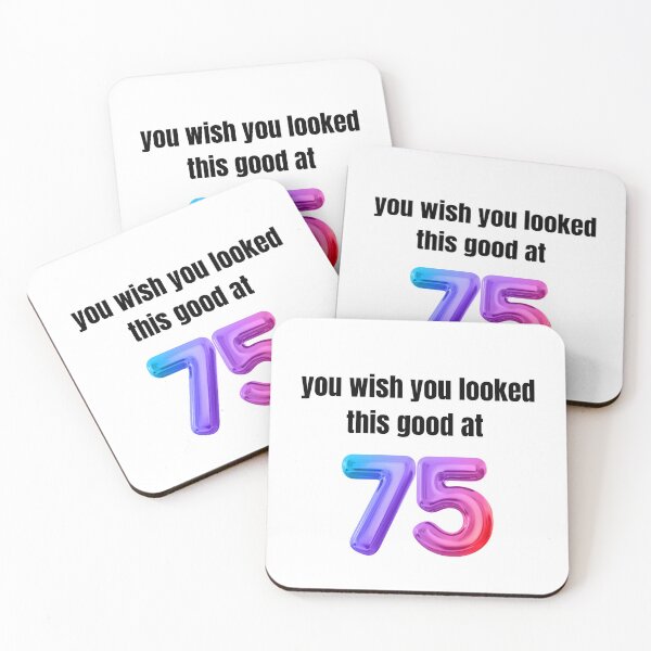 Item preview, you wish you looked this good at 75! designed and sold by BlackRockAL001.