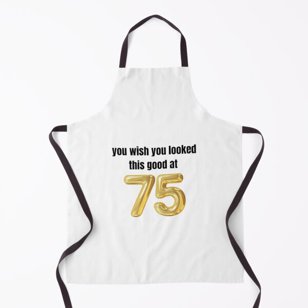 Item preview, you wish you looked this good at 75! designed and sold by BlackRockAL001.