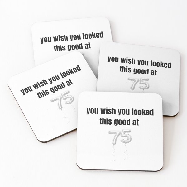 Item preview, you wish you looked this good at 75! designed and sold by BlackRockAL001.