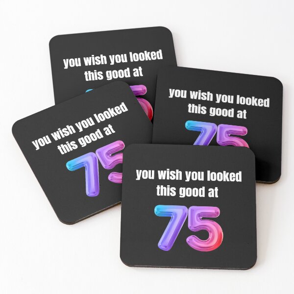 Item preview, you wish you looked this good at 75! designed and sold by BlackRockAL001.