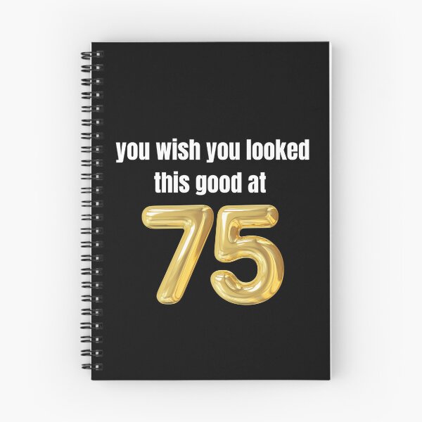 Item preview,  you wish you looked this good at 75! designed and sold by BlackRockAL001.