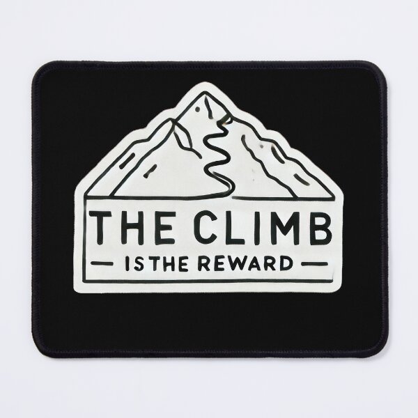 Item preview, The Climb Is The Reward designed and sold by duke818.