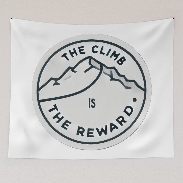 Item preview, The Climb Is The Reward designed and sold by duke818.