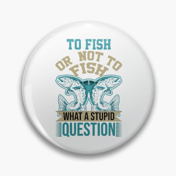 Item preview, To Fish or Not To Fish? designed and sold by LAPRADEENT.