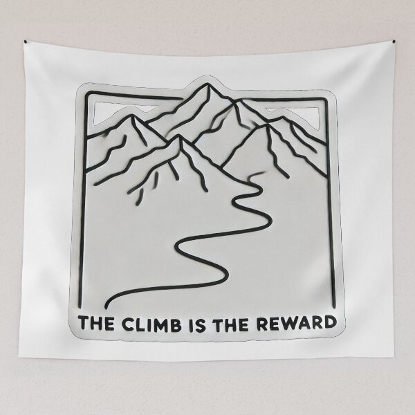 Item preview, The Climb Is The Reward designed and sold by duke818.
