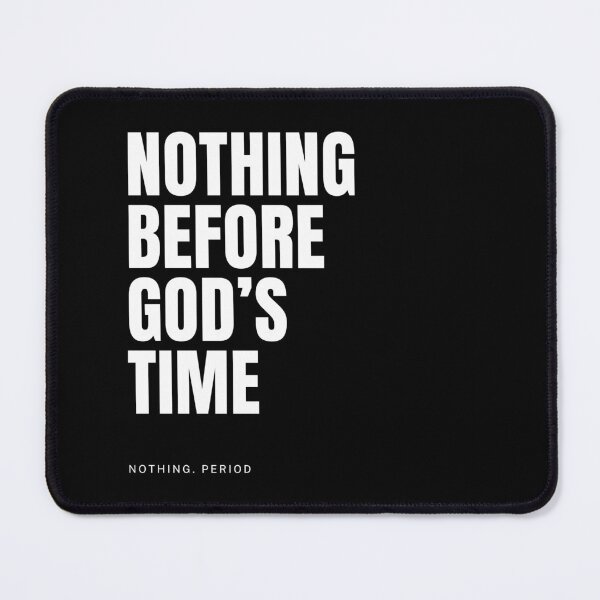 Item preview, Nothing before God's time designed and sold by BlackRockAL001.