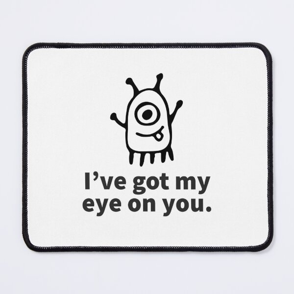 Item preview, Tengo mi ojo en ti designed and sold by WhackoDesigns.