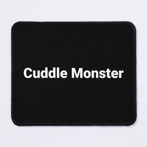 Item preview, Cuddle Monster designed and sold by Text-based T-Shirts and Gifts.