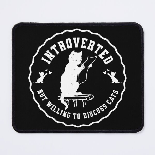 Item preview, Introverted But Willing To Discuss Cats designed and sold by Teetreasure2.