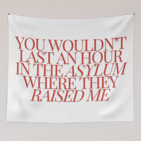Item preview, You Wouldn't Last an Hour in the Asylum - Who's Afraid of Little Old Me? designed and sold by bykatiekathleen.