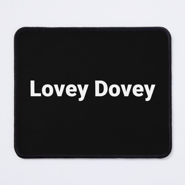 Item preview, Lovey Dovey designed and sold by Text-based T-Shirts and Gifts.