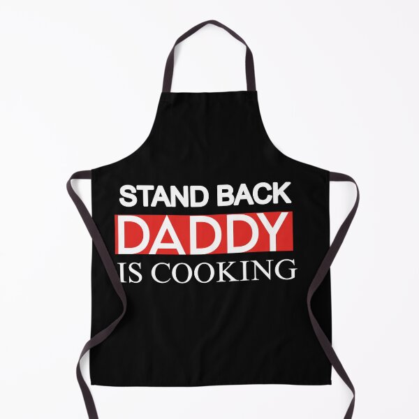 Item preview, Stand back daddy is cooking  designed and sold by GlamGalleria.