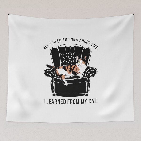 Item preview, All I Need To Know About Life, I Learned From My Cat designed and sold by Peter Stawicki.