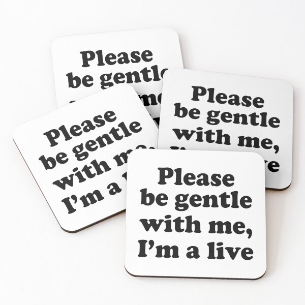 Item preview, PLEASE BE GENTLE WITH ME, I’M A LIVE. BLACK DESIGN designed and sold by Rejiboustarts.