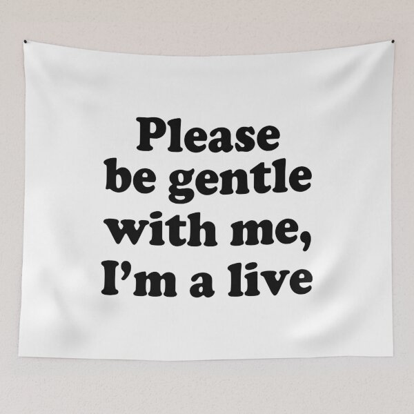 Item preview, PLEASE BE GENTLE WITH ME, I’M A LIVE. BLACK DESIGN designed and sold by Rejiboustarts.