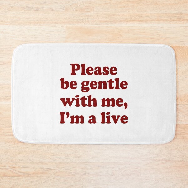Item preview, PLEASE BE GENTLE WITH ME, I’M A LIVE. COLOR DESIGN designed and sold by Rejiboustarts.