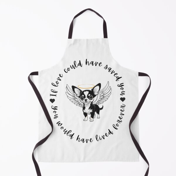 Item preview, If Love Could Have Saved You You Would Have Lived Forever Chihuahua Dog Memorial designed and sold by FreeStyleTrend.