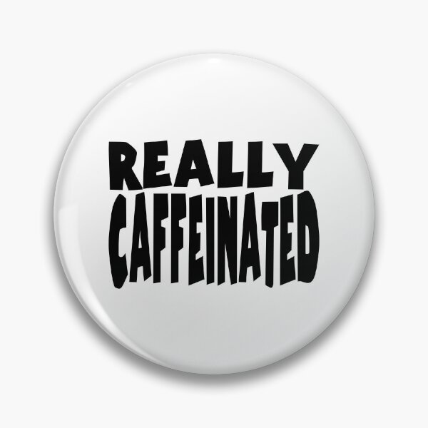 Item preview, REALLY CAFFEINATED. BLACK DESIGN designed and sold by Rejiboustarts.