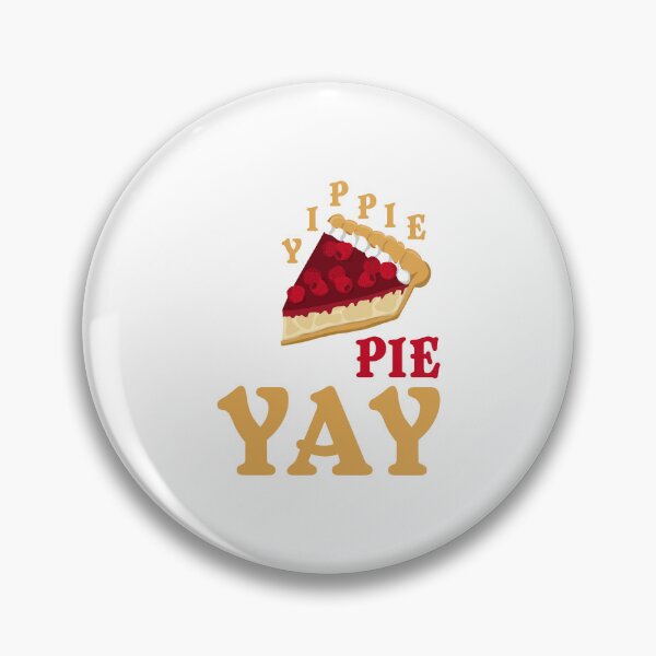 Item preview, Yippie pie yay designed and sold by Josie37.