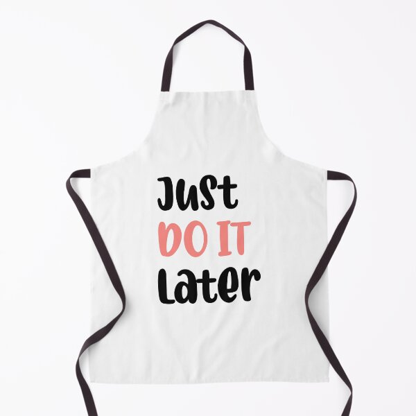 Item preview, Just Do It Later designed and sold by Bobeys.