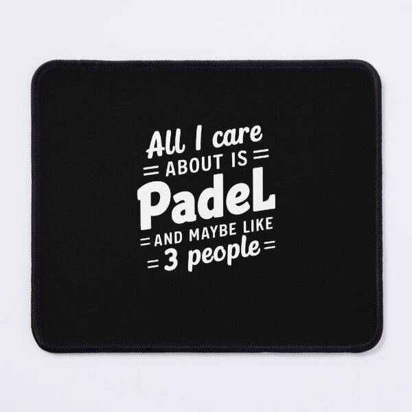 Item preview, All I Care About Is Padel And Maybe Like 3 People | Funny Padel designed and sold by Captain Mood.