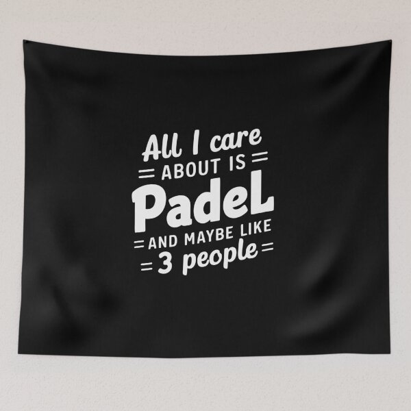 Item preview, All I Care About Is Padel And Maybe Like 3 People | Funny Padel designed and sold by Captain Mood.