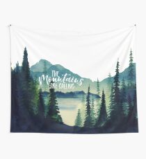 Die Berge rufen an Wandbehang