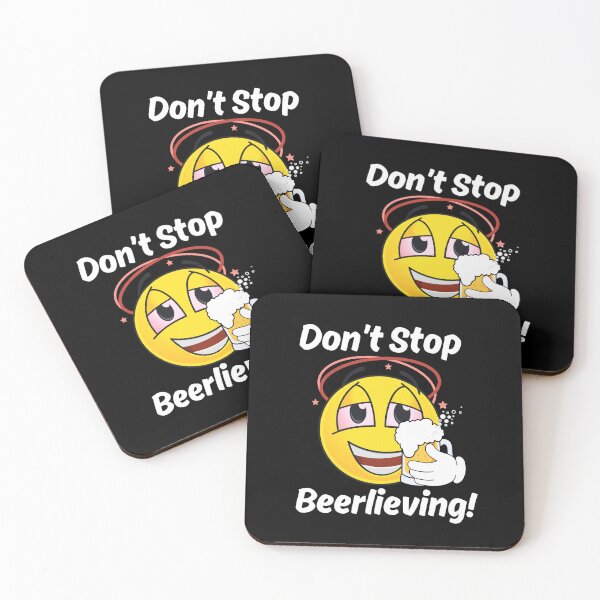 Item preview, Don't stop beerlieving designed and sold by Peerless-Prime.