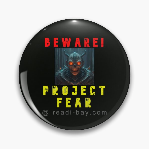 Item preview, BEWARE - Project Fear designed and sold by AlienAlmanac.
