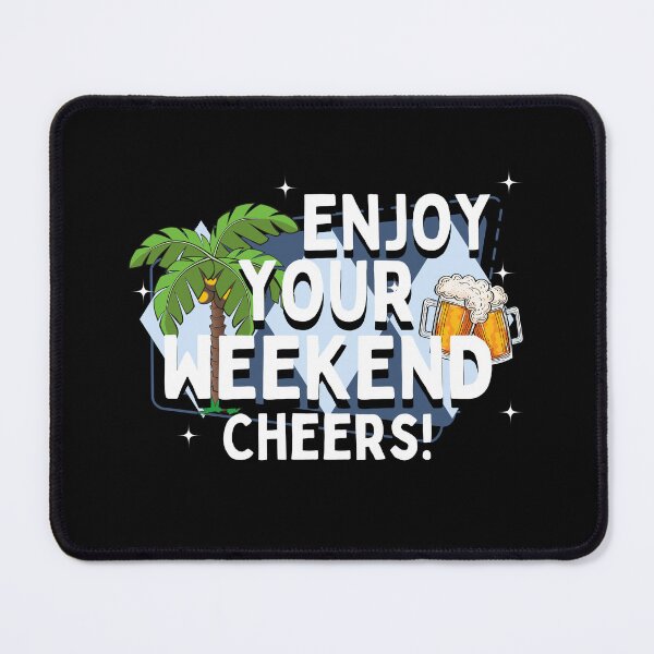 Item preview, Enjoy your weekend designed and sold by Peerless-Prime.