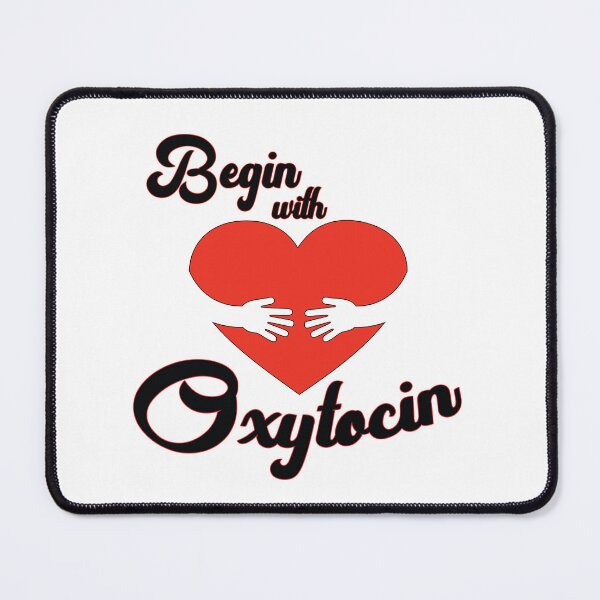 Item preview, Begin with Oxytocin - The Hugging Hormone designed and sold by Harlake.