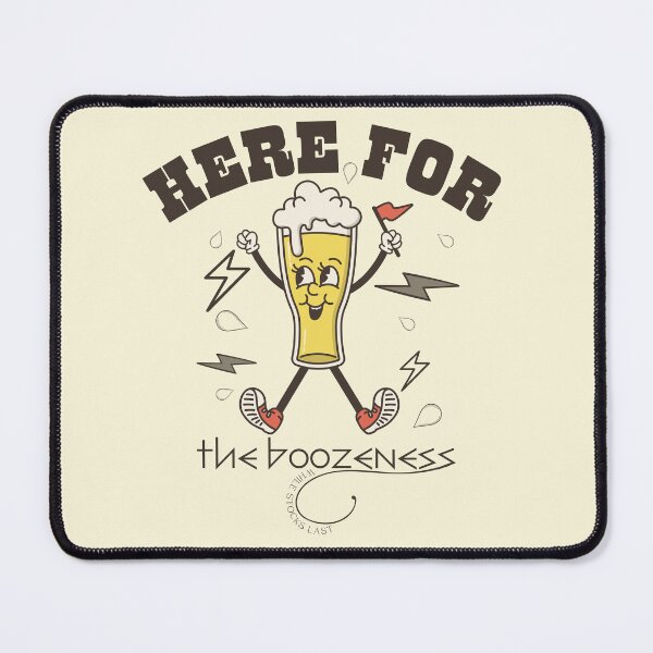 Item preview, Here for the boozeness designed and sold by Peerless-Prime.