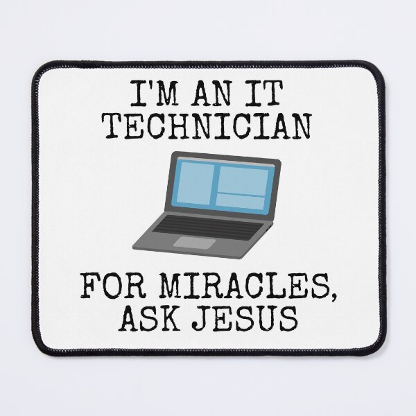 Item preview, I'm An IT Technician, For Miracles Ask Jesus, Christian Funny designed and sold by doodlerob.