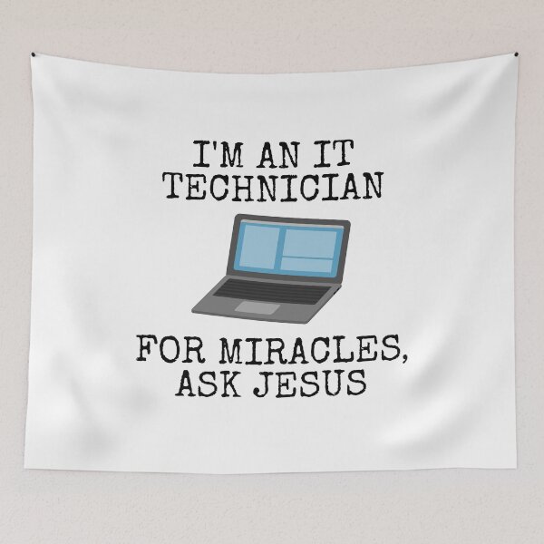 Item preview, I'm An IT Technician, For Miracles Ask Jesus, Christian Funny designed and sold by doodlerob.