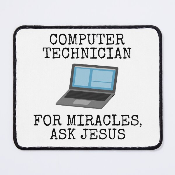 Item preview, Computer Technician, For Miracles Ask Jesus, Christian Funny designed and sold by doodlerob.